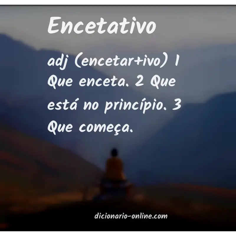 Significado de encetativo