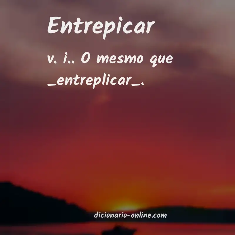 Significado de entrepicar