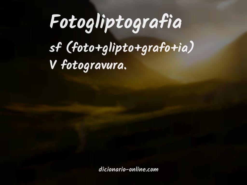 Significado de fotogliptografia