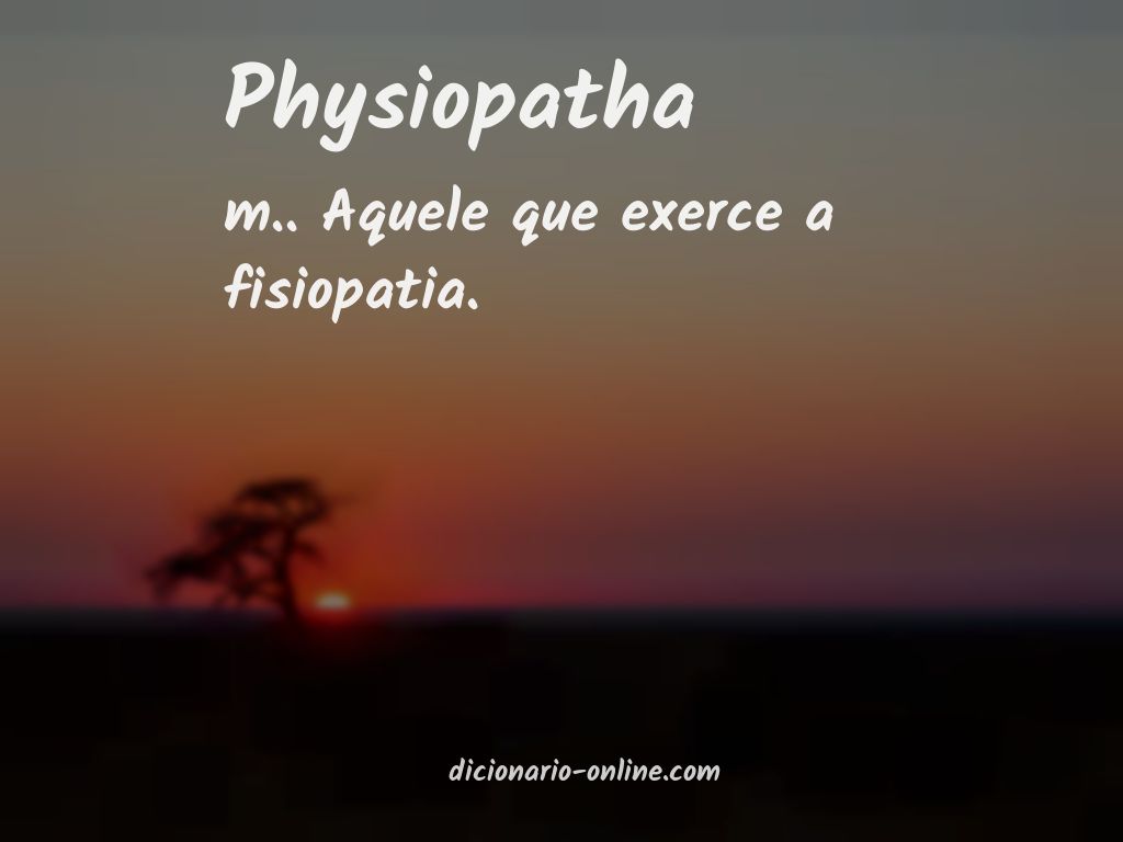 Significado de physiopatha