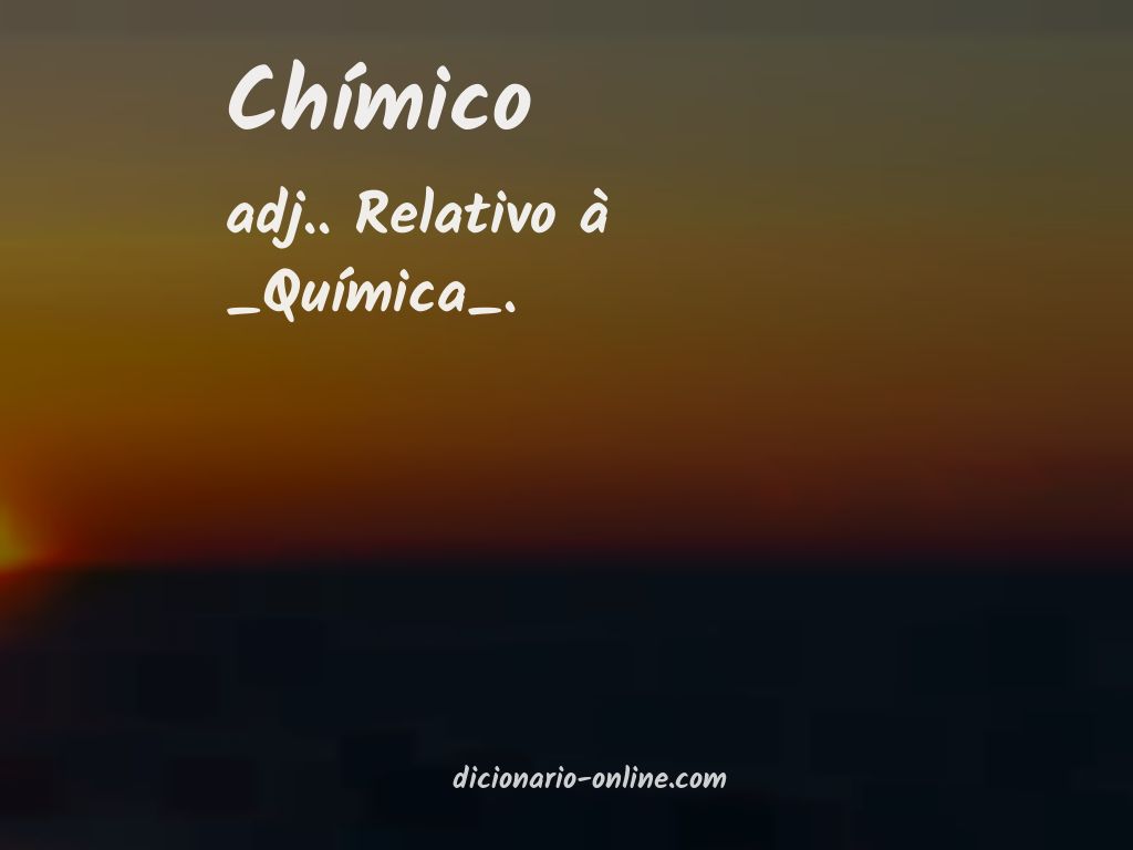 Significado de chímico