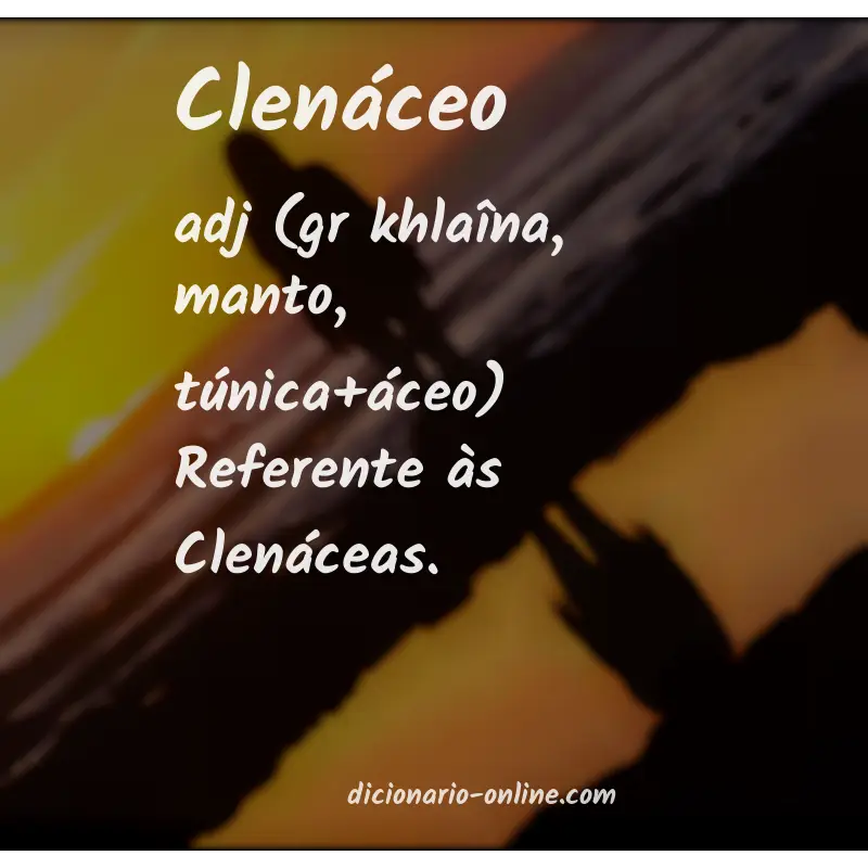 Significado de clenáceo