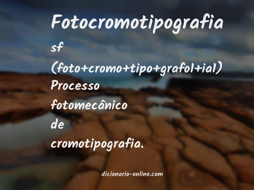 Significado de fotocromotipografia