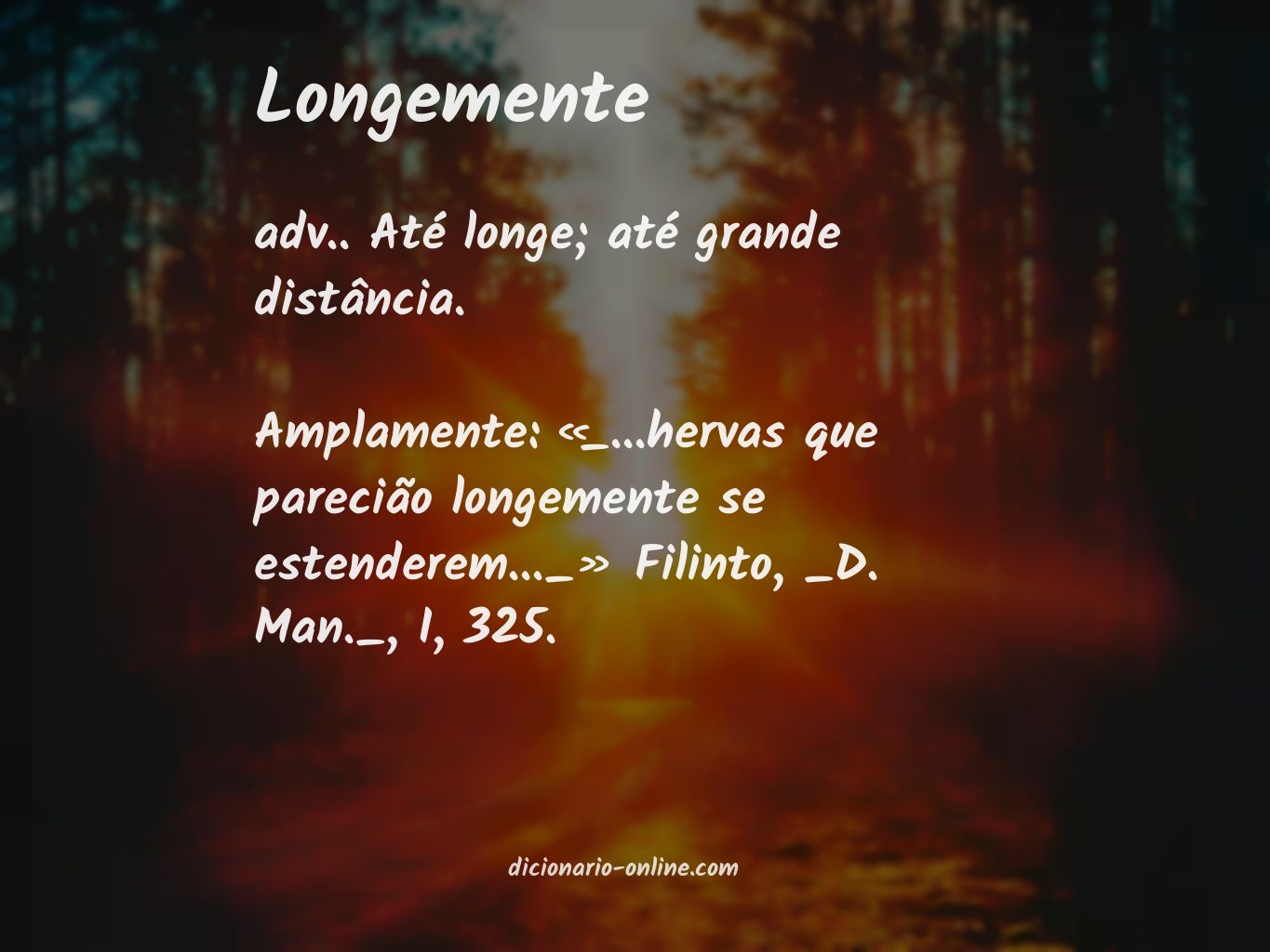 Significado de longemente