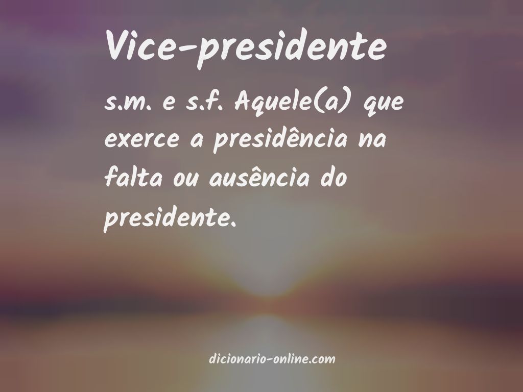 Significado de vice-presidente