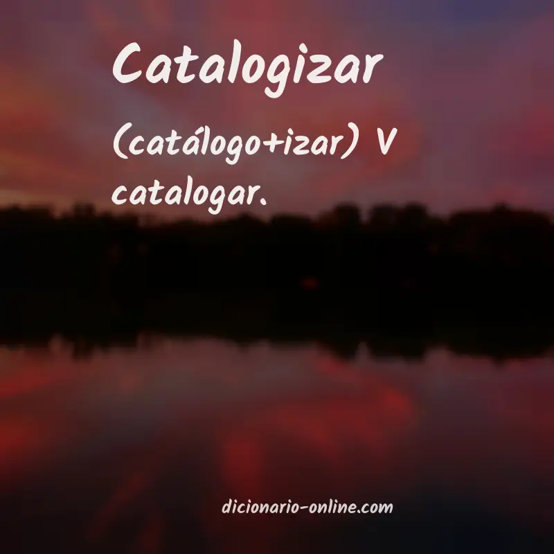 Significado de catalogizar