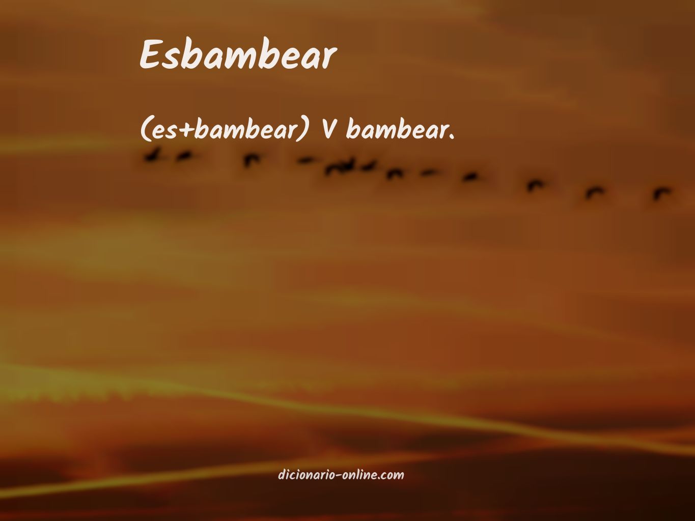 Significado de esbambear