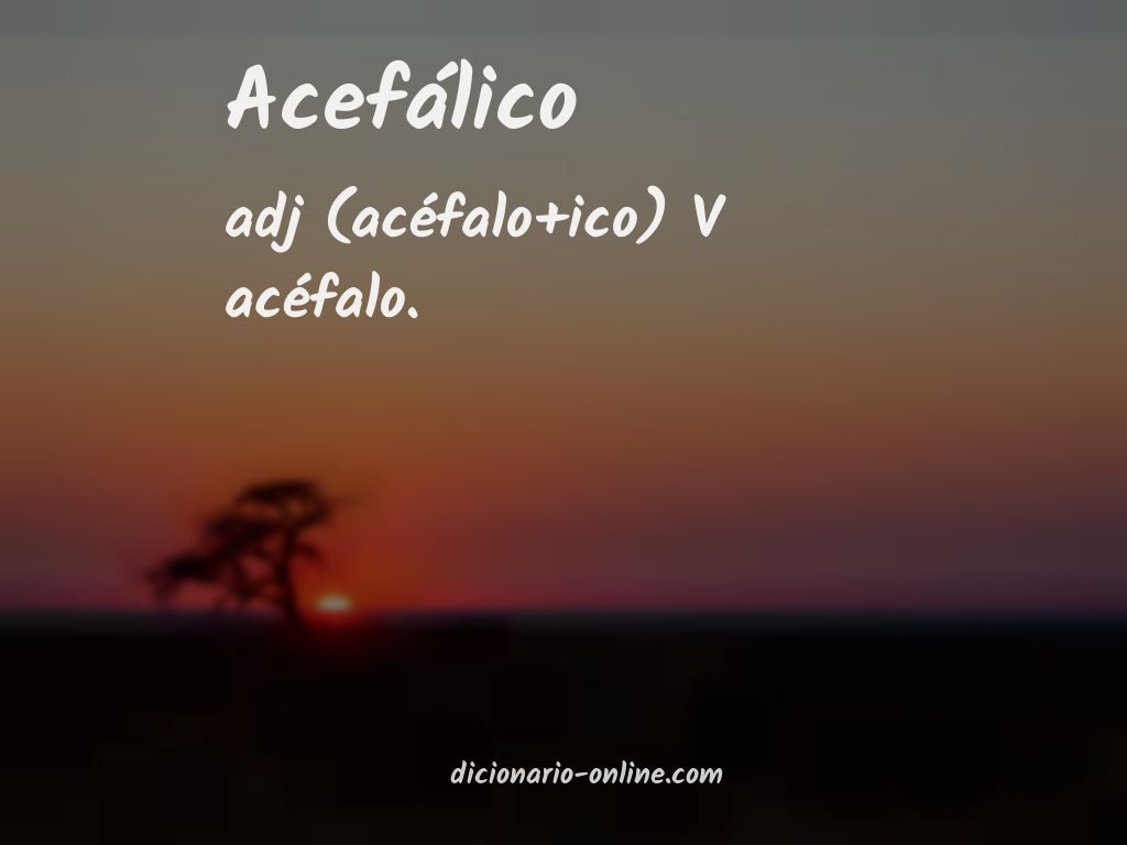 Significado de acefálico