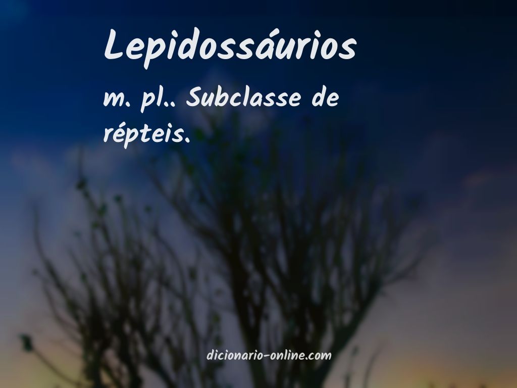 Significado de lepidossáurios