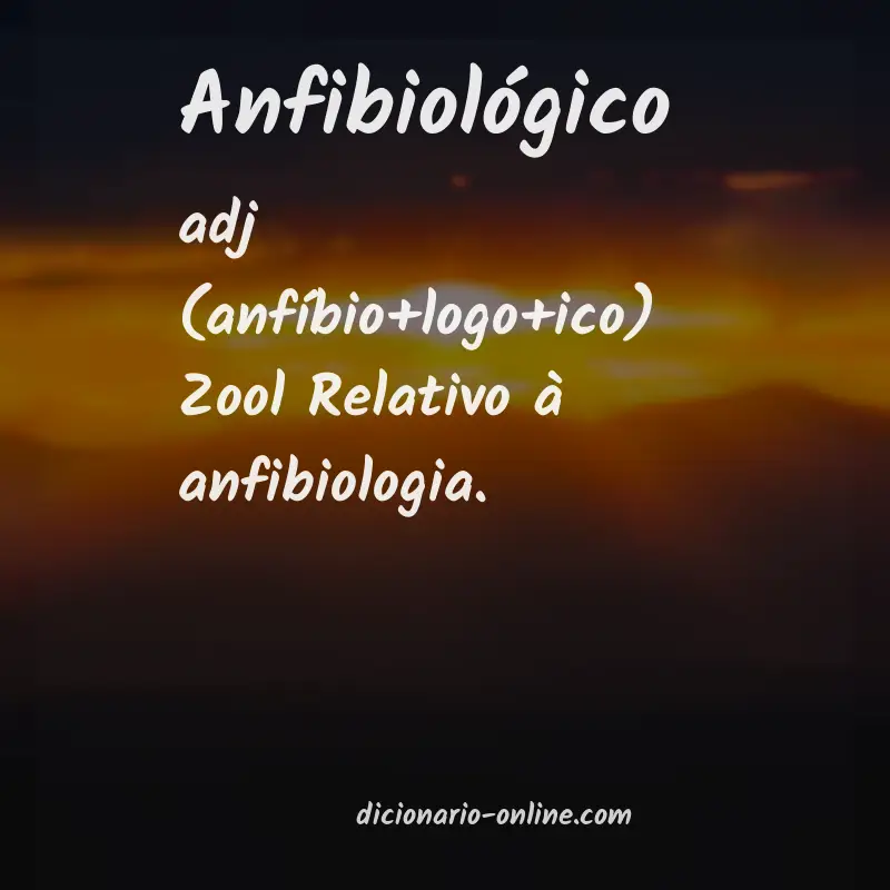 Significado de anfibiológico