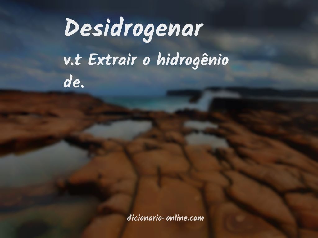 Significado de desidrogenar