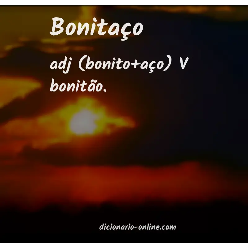 Significado de bonitaço