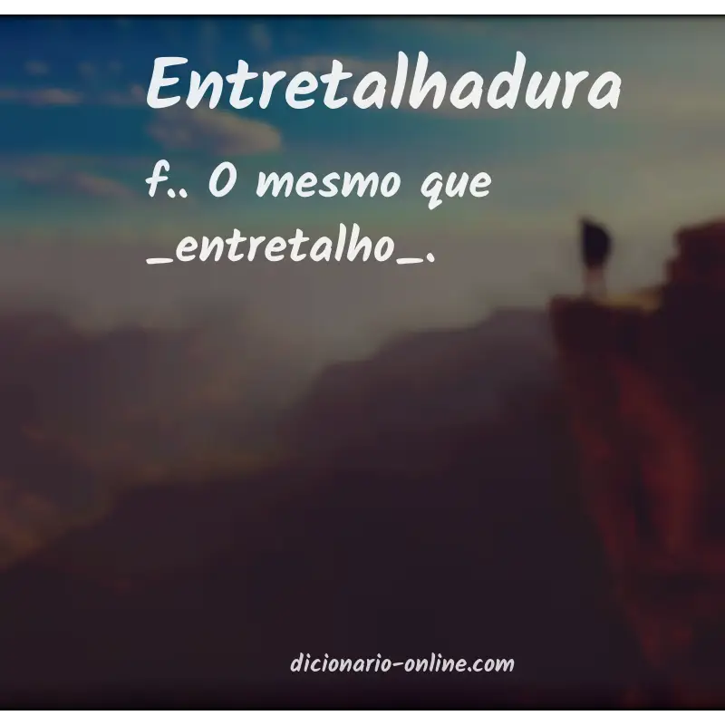 Significado de entretalhadura