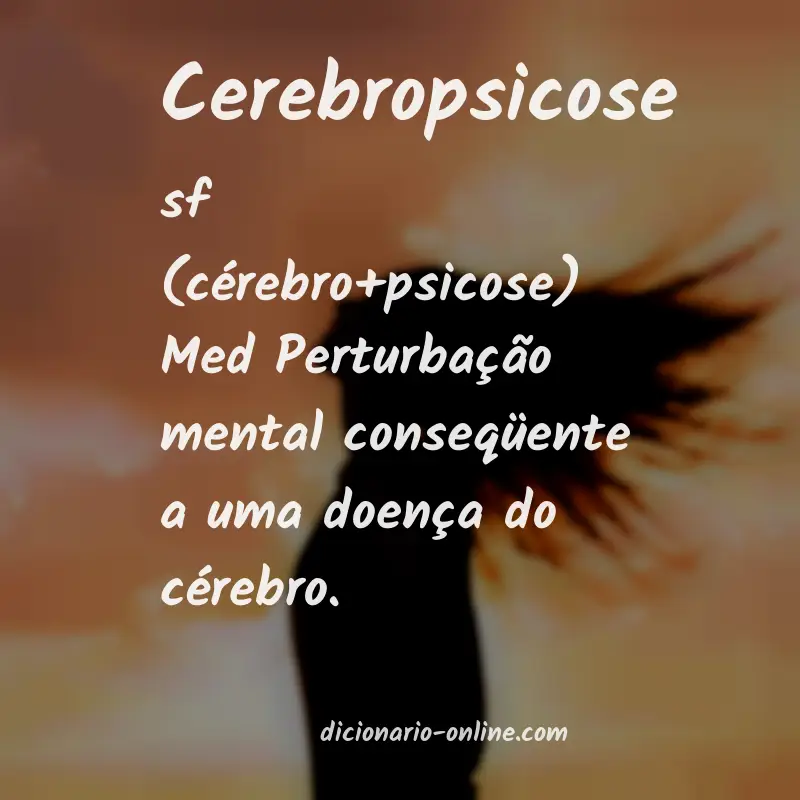 Significado de cerebropsicose