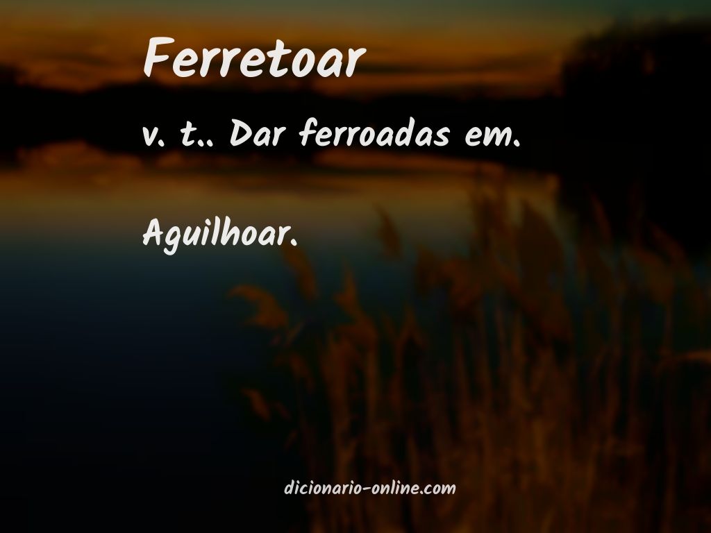 Significado de ferretoar