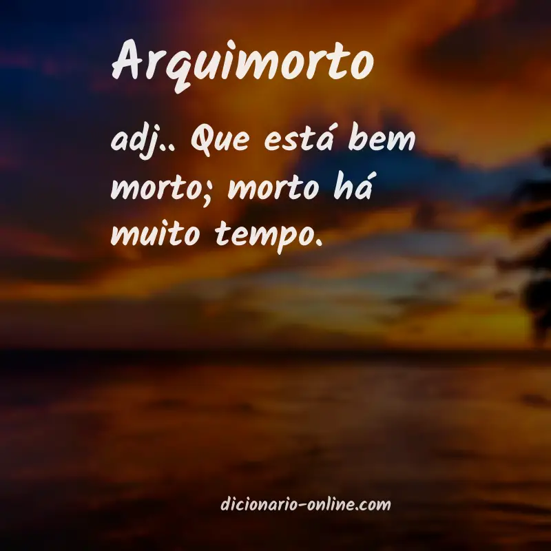 Significado de arquimorto