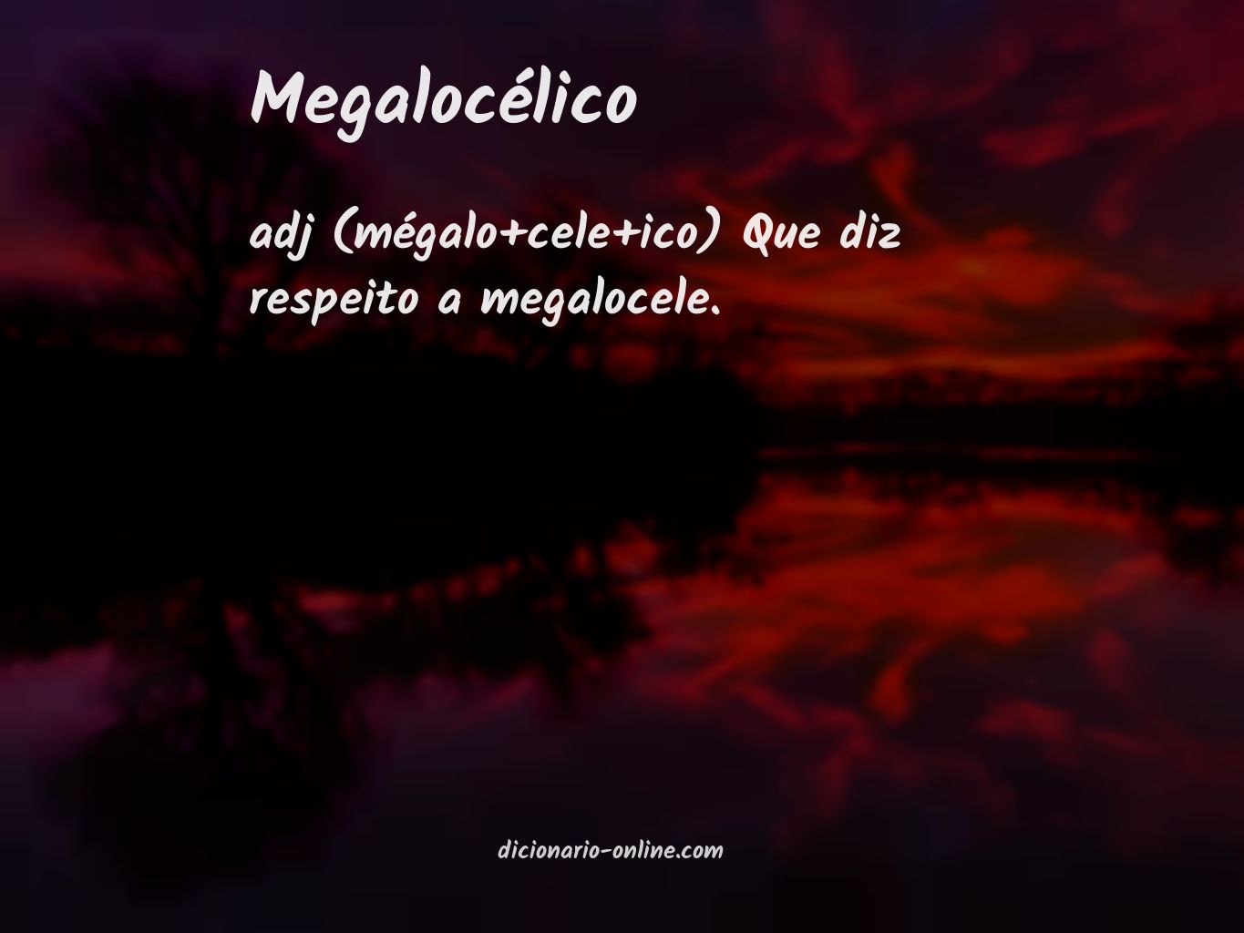 Significado de megalocélico