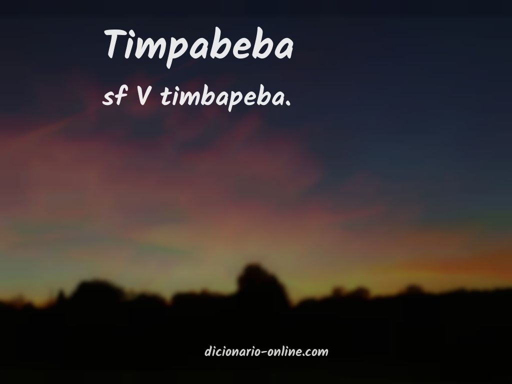 Significado de timpabeba