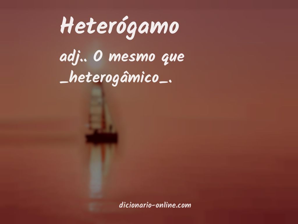 Significado de heterógamo