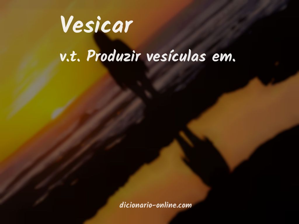 Significado de vesicar