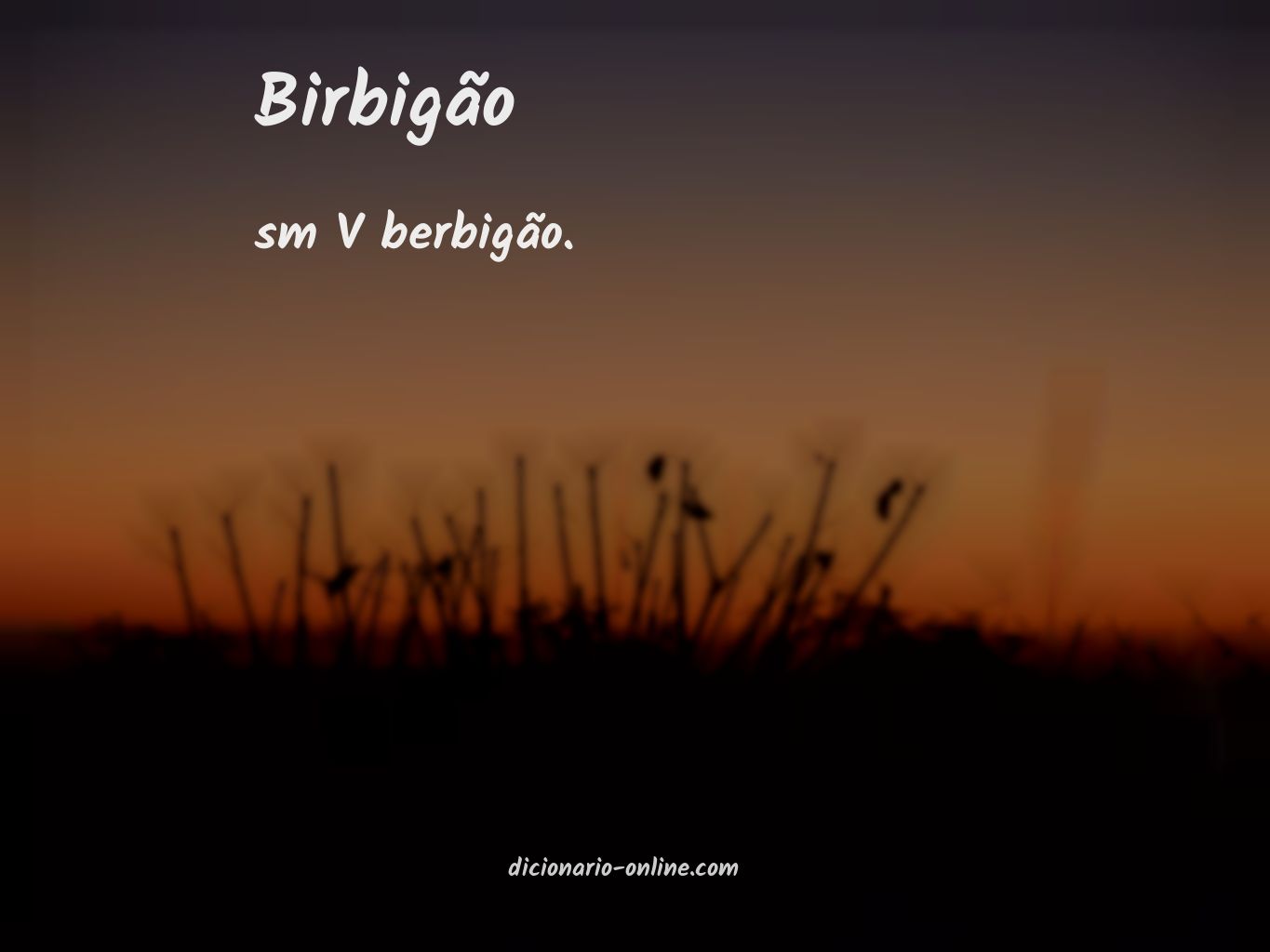 Significado de birbigão