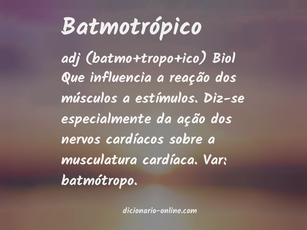 Significado de batmotrópico