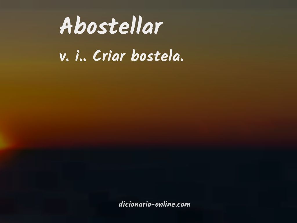 Significado de abostellar