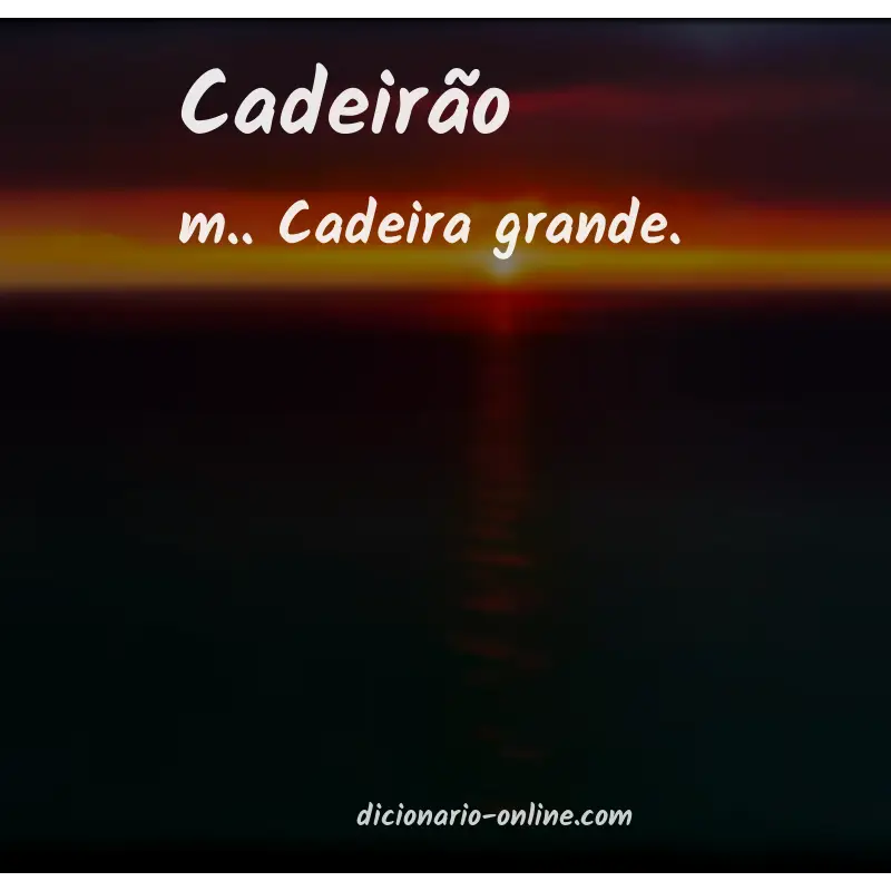 Significado de cadeirão