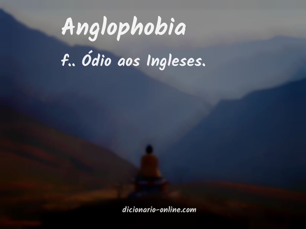 Significado de anglophobia