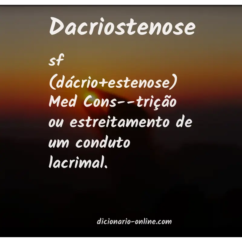 Significado de dacriostenose