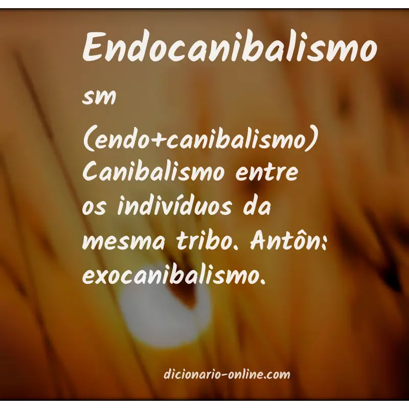 Significado de endocanibalismo