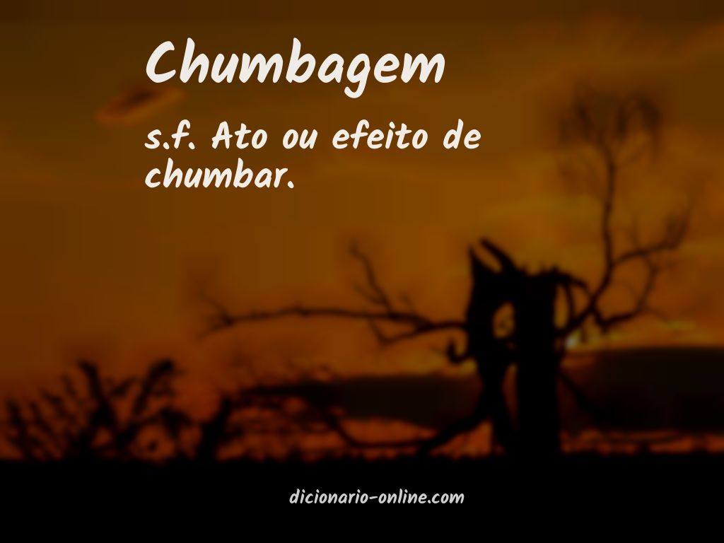 Significado de chumbagem