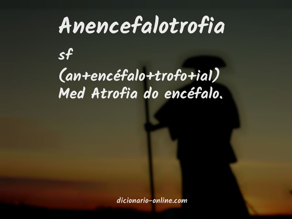 Significado de anencefalotrofia