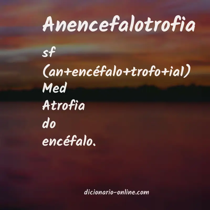 Significado de anencefalotrofia