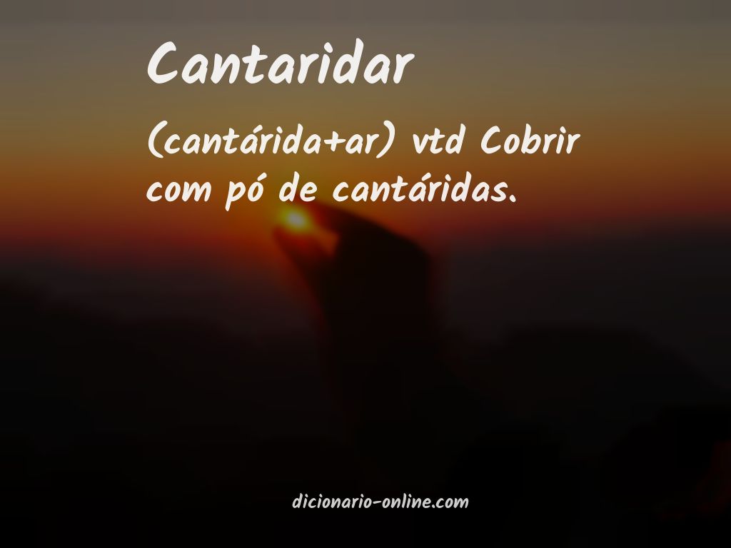 Significado de cantaridar