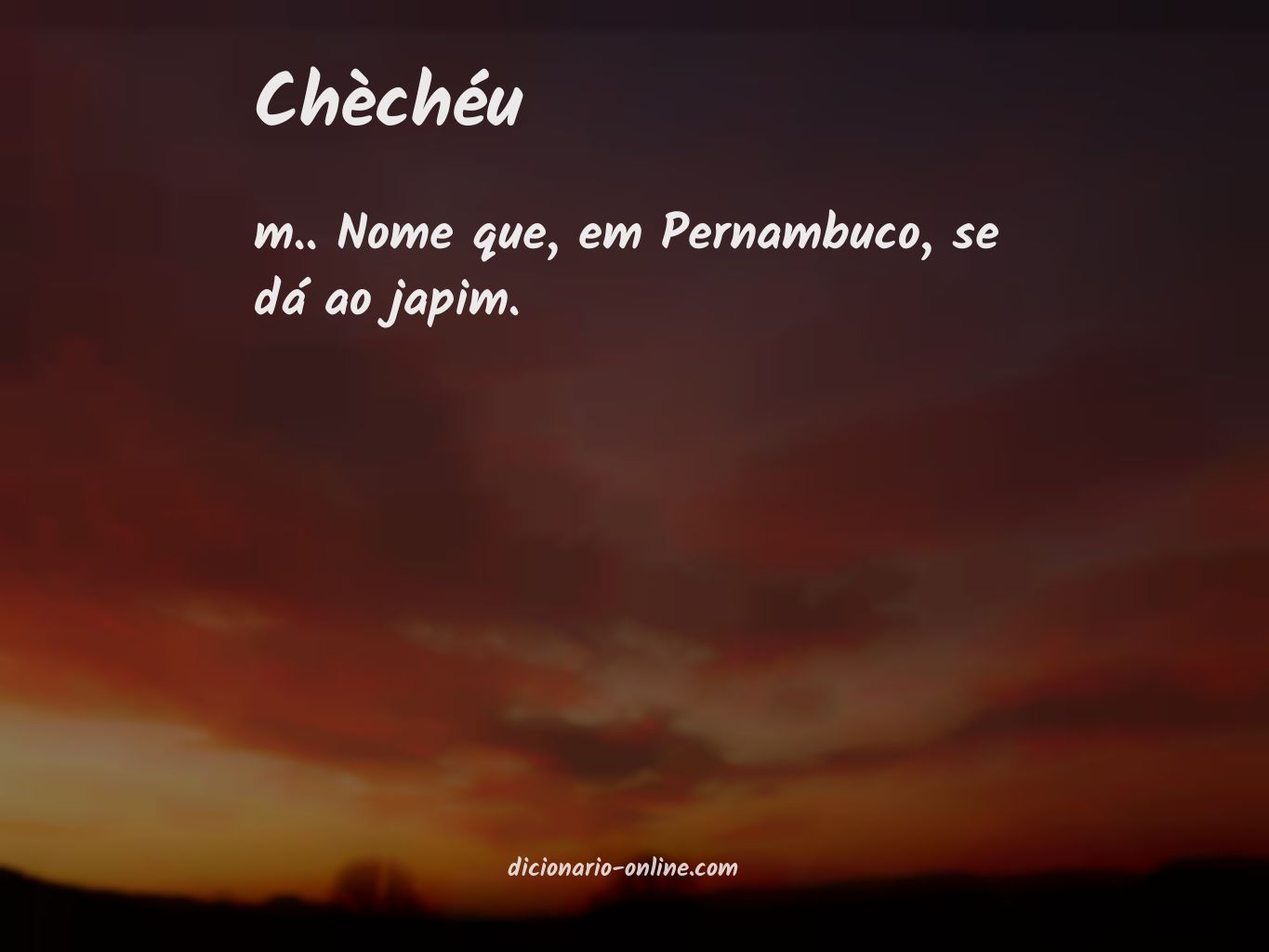 Significado de chèchéu