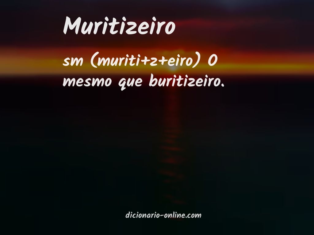 Significado de muritizeiro