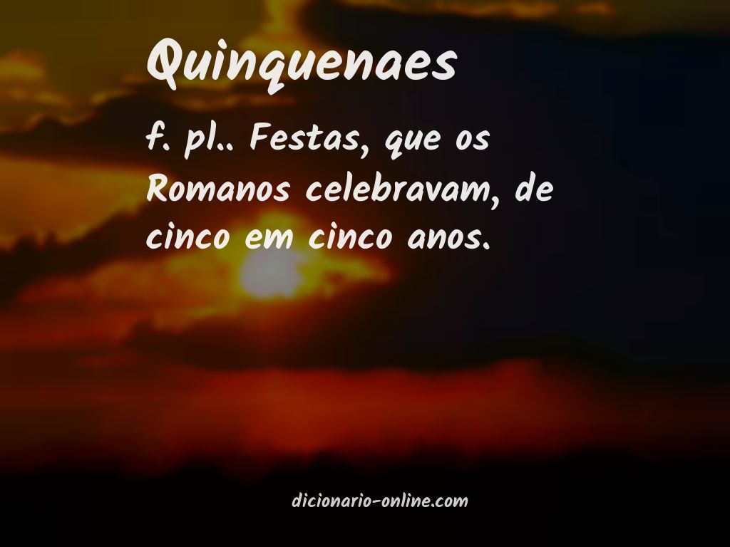 Significado de quinquenaes