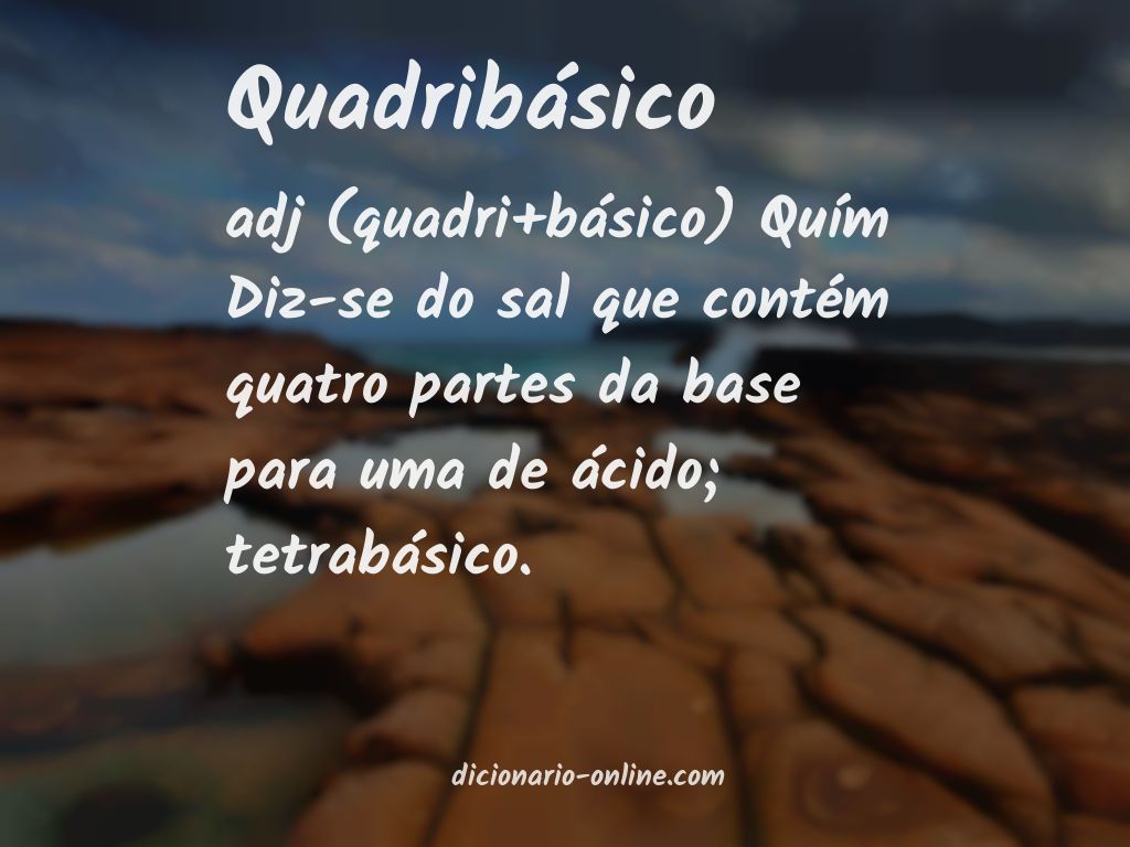 Significado de quadribásico