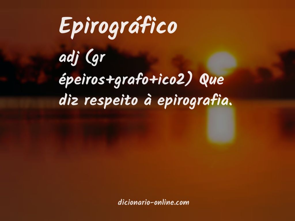 Significado de epirográfico