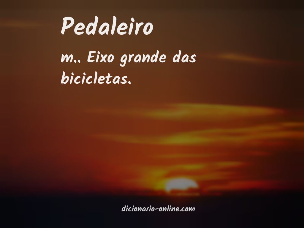 Significado de pedaleiro