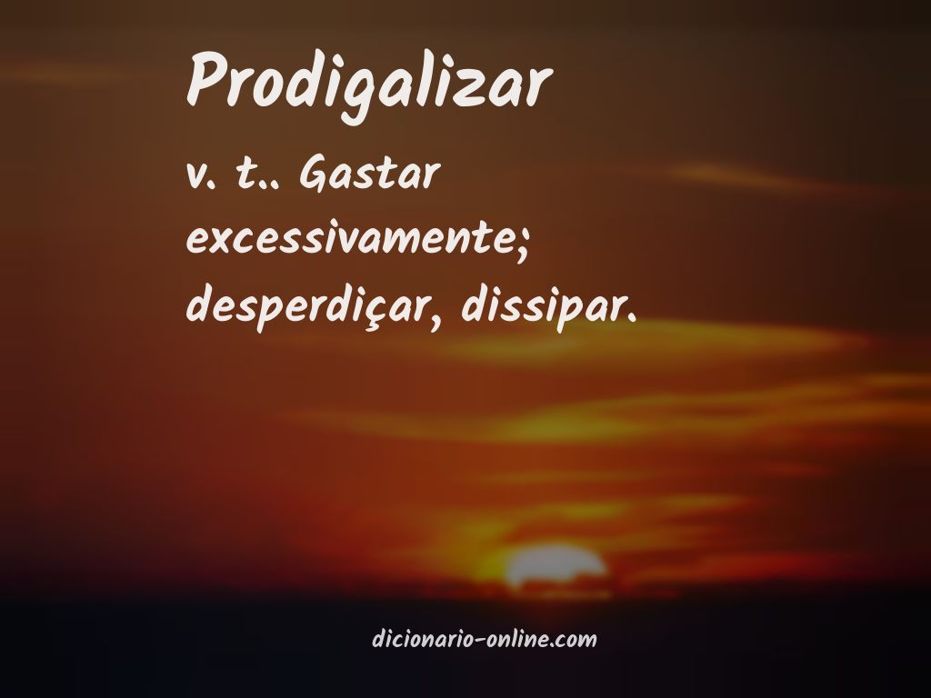 Significado de prodigalizar