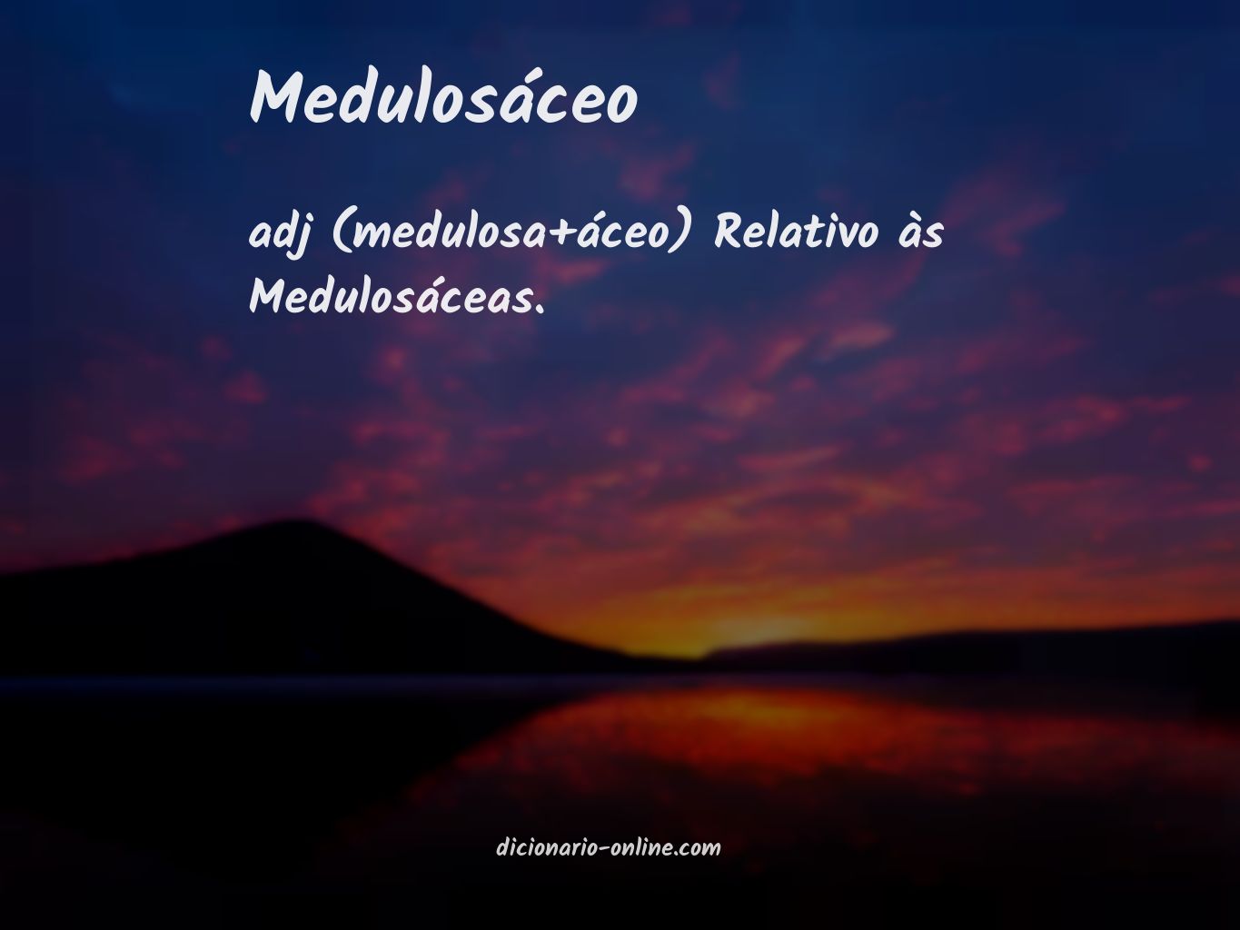 Significado de medulosáceo