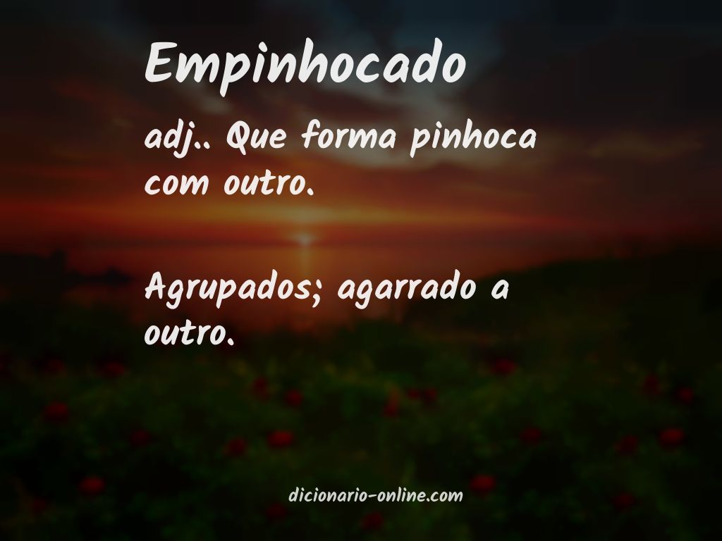 Significado de empinhocado