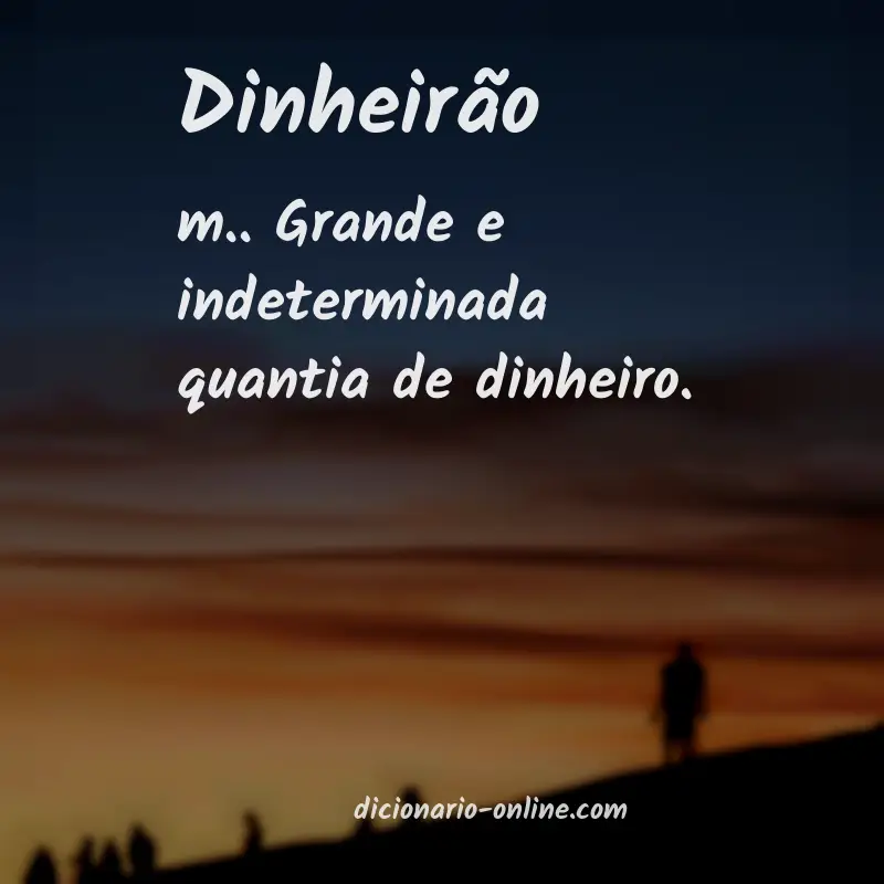 Significado de dinheirão