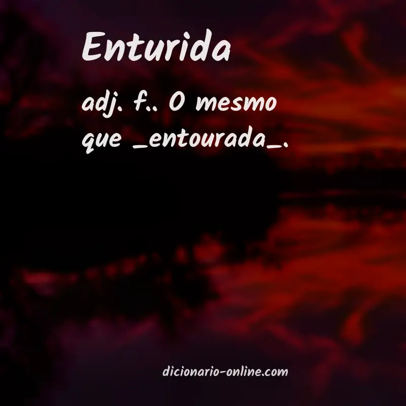 Significado de enturida