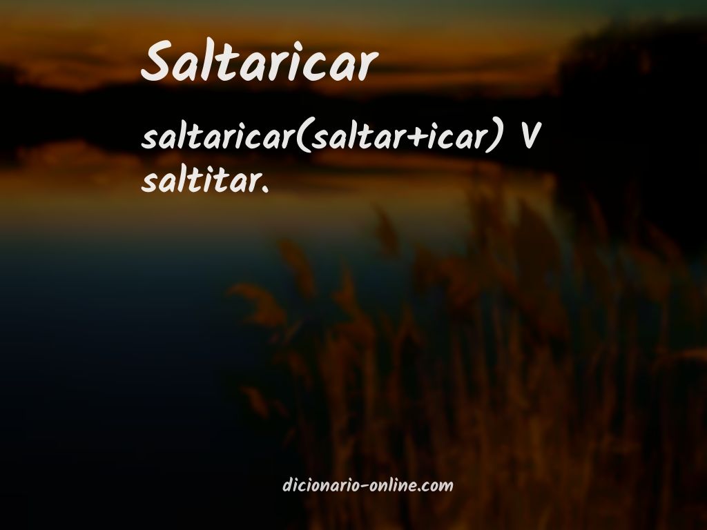 Significado de saltaricar