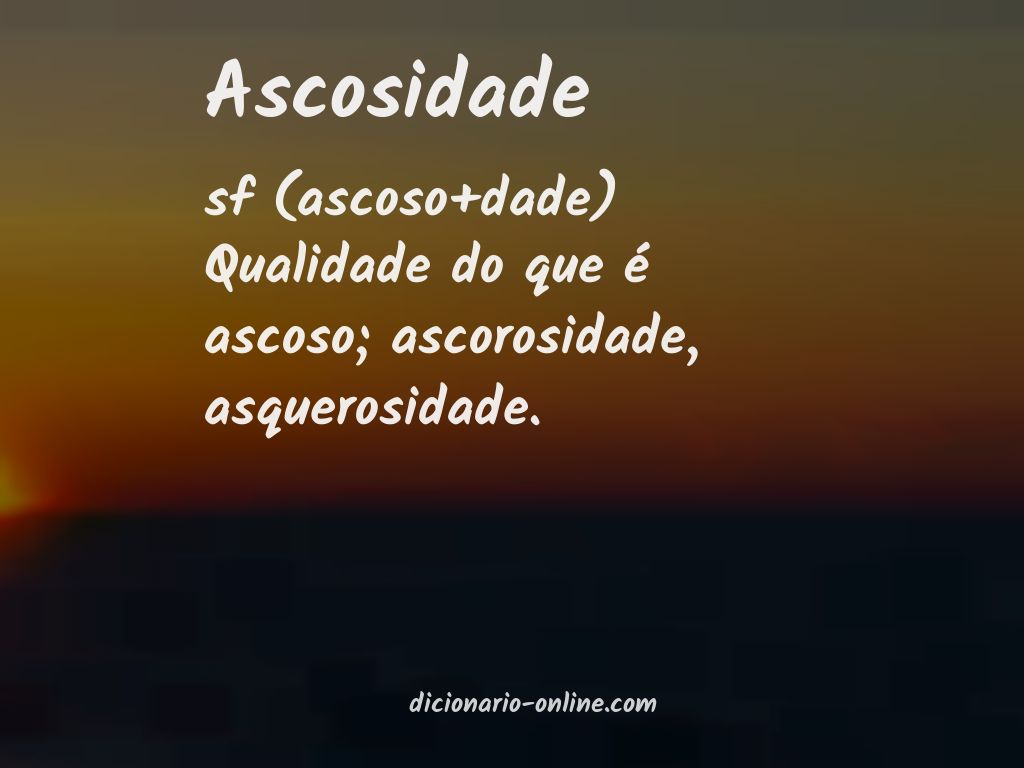 Significado de ascosidade