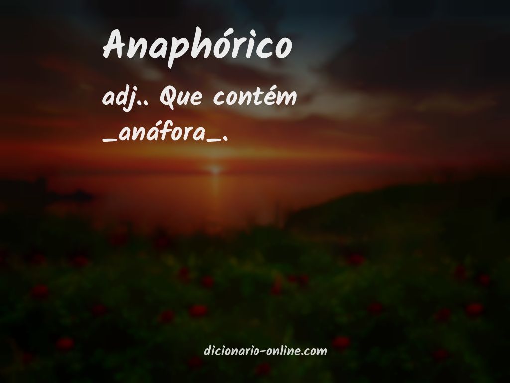 Significado de anaphórico