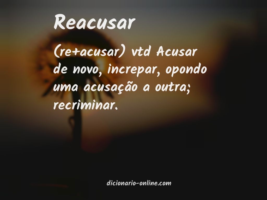 Significado de reacusar